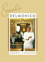 Title: Emeril's Delmonico: A Restaurant with a Past, Author: Emeril Lagasse