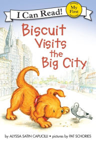 Title: Biscuit Visits the Big City (My First I Can Read Series), Author: Alyssa Satin Capucilli