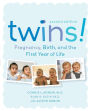 Twins! 2e: Pregnancy, Birth and the First Year of Life