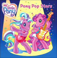 Pony Pop Stars (My Little Pony Series)