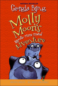 Title: Molly Moon's Hypnotic Time Travel Adventure, Author: Georgia Byng