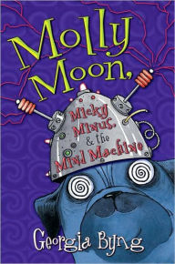Molly Moon, Micky Minus, & the Mind Machine
