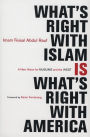 What's Right with Islam: A New Vision for Muslims and the West