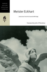 Title: Meister Eckhart: Selections from His Essential Writings, Author: Meister Eckhart