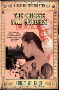 Title: The Chinese Nail Murders: A Judge Dee Detective Story, Author: Robert van Gulik