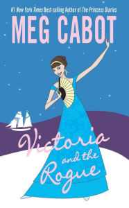 Title: Victoria and the Rogue, Author: Meg Cabot