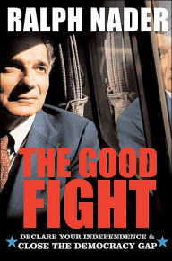 Good Fight: Declare Your Independence and Close the Democracy Gap