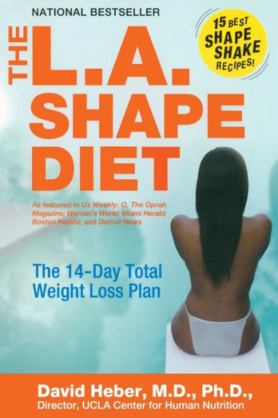 The L.A. Shape Diet: The 14-Day Total Weight-Loss Plan