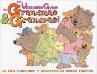 Ultimate Guide to Grandmas and Grandpas!