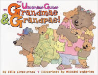Title: The Ultimate Guide to Grandmas & Grandpas!, Author: Sally Lloyd-Jones