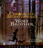 Wolf Brother (Chronicles of Ancient Darkness Series #1)