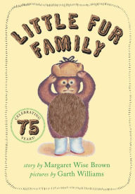 Title: Little Fur Family, Author: Margaret Wise Brown