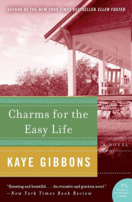 Title: Charms for the Easy Life, Author: Kaye Gibbons