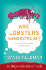 Are Lobsters Ambidextrous?: An Imponderables Book