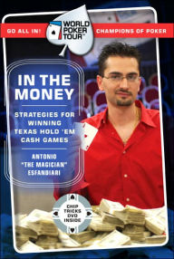 Title: World Poker Tour(TM): In the Money, Author: Antonio Esfandiari