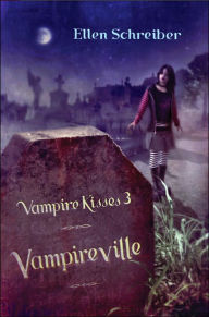 Title: Vampireville (Vampire Kisses Series #3), Author: Ellen Schreiber