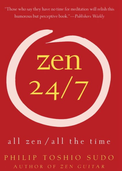 Zen 24/7: All Zen, All the Time