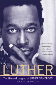 Luther: The Life and Longing of Luther Vandross