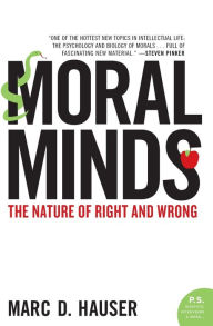 Title: Moral Minds: The Nature of Right and Wrong, Author: Marc Hauser