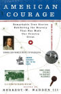 American Courage: Remarkable True Stories Exhibiting the Bravery That Has Made Our Country Great