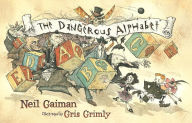 Title: The Dangerous Alphabet, Author: Neil Gaiman