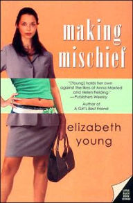 Title: Making Mischief, Author: Elizabeth Young