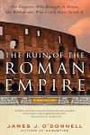 Alternative view 1 of The Ruin of the Roman Empire: A New History