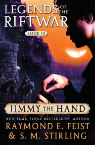 Title: Jimmy the Hand (Legends of the Riftwar Series #3), Author: Raymond E. Feist