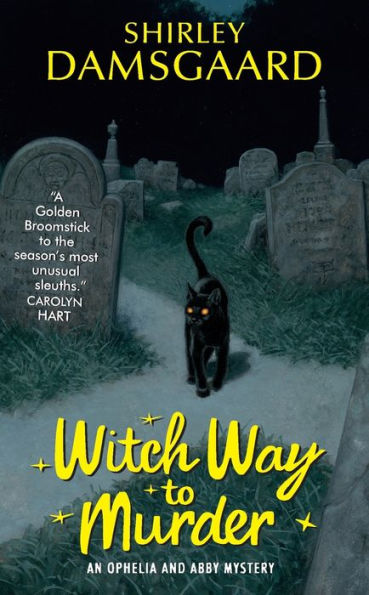 Witch Way to Murder (Ophelia and Abby Series #1)