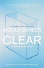 Clear: A Transparent Novel