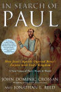 In Search of Paul: How Jesus' Apostle Opposed Rome's Empire with God's Kingdom