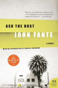 Title: Ask the Dust, Author: John Fante