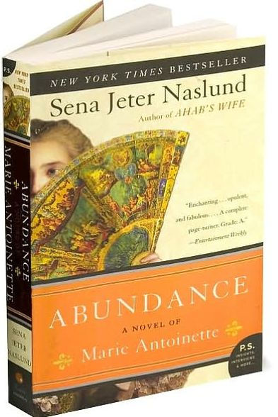 Abundance, A Novel of Marie Antoinette