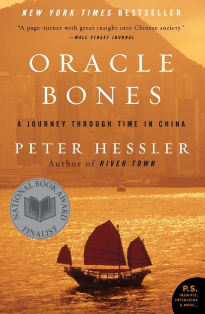 Oracle Bones: A Journey Through Time In China By Peter Hessler ...