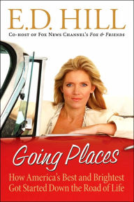 Going Places: How America's Best and Brightest Got Started Down the Road of Life