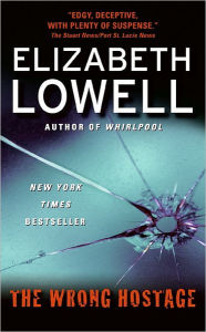 Title: The Wrong Hostage (St. Kilda Series #1), Author: Elizabeth Lowell