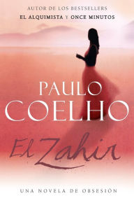 Title: El Zahir: Una novela de obsesion, Author: Paulo Coelho