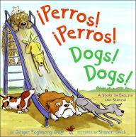 Title: Perros! Perros!/Dogs! Dogs!: Bilingual English-Spanish, Author: Ginger Foglesong Guy