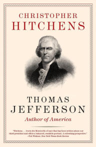 Title: Thomas Jefferson: Author of America, Author: Christopher Hitchens