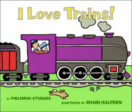 Title: I Love Trains! Board Book, Author: Philemon Sturges