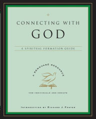 Title: Connecting with God: A Spiritual Formation Guide, Author: Renovare