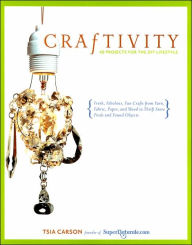 Craftivity: 40 Projects for the DIY Lifestyle