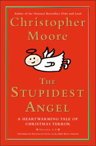 The Stupidest Angel: A Heartwarming Tale of Christmas Terror, Version 2.0