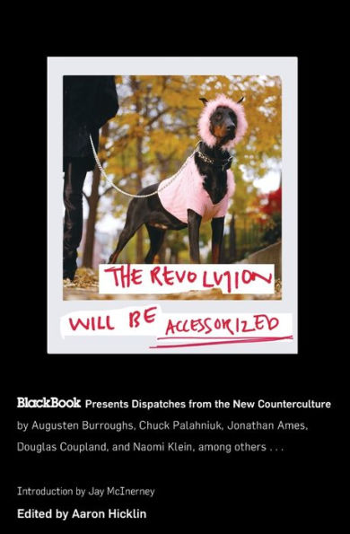 The Revolution Will Be Accessorized: BlackBook Presents Dispatches from the New Counterculture