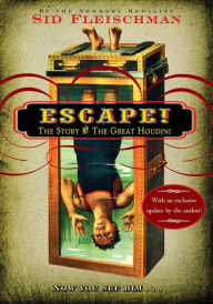 Title: Escape!: The Story of the Great Houdini, Author: Sid Fleischman