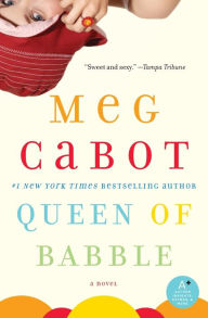 Title: Queen of Babble (Queen of Babble Series #1), Author: Meg Cabot