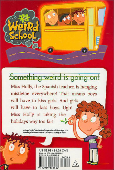 Miss Holly Is Too Jolly! (My Weird School Series #14)