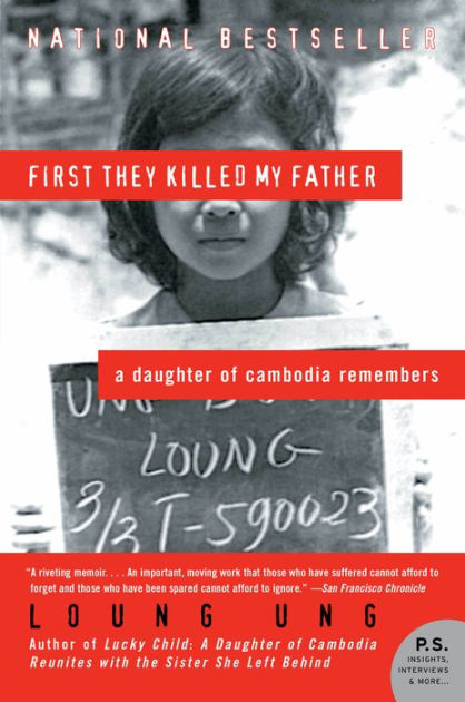 Killed　Daughter　Ung,　My　Father:　Loung　First　by　of　Remembers　Cambodia　They　Barnes　Noble®　A　Paperback