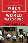 When the World Was Young: A Novel