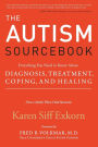 The Autism Sourcebook: Everything You Need to Know About Diagnosis, Treatment, Coping, and Healing--from a Mother Whose Child Recovered